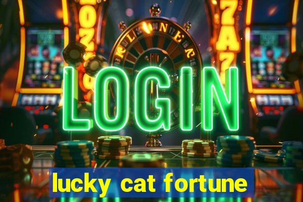 lucky cat fortune